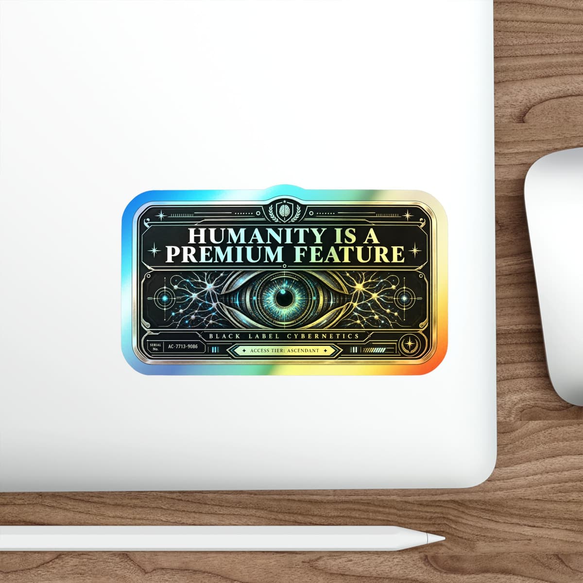 Humanity Is a Premium Feature Holographic Sticker | AI Cyberpunk Decal