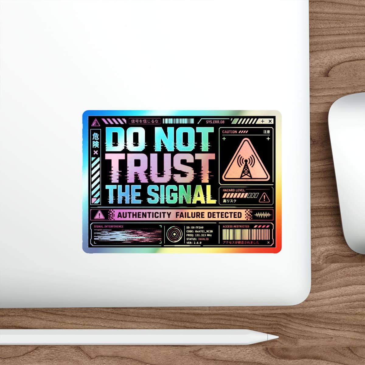 Do Not Trust The Signal Cyberpunk Holographic Sticker