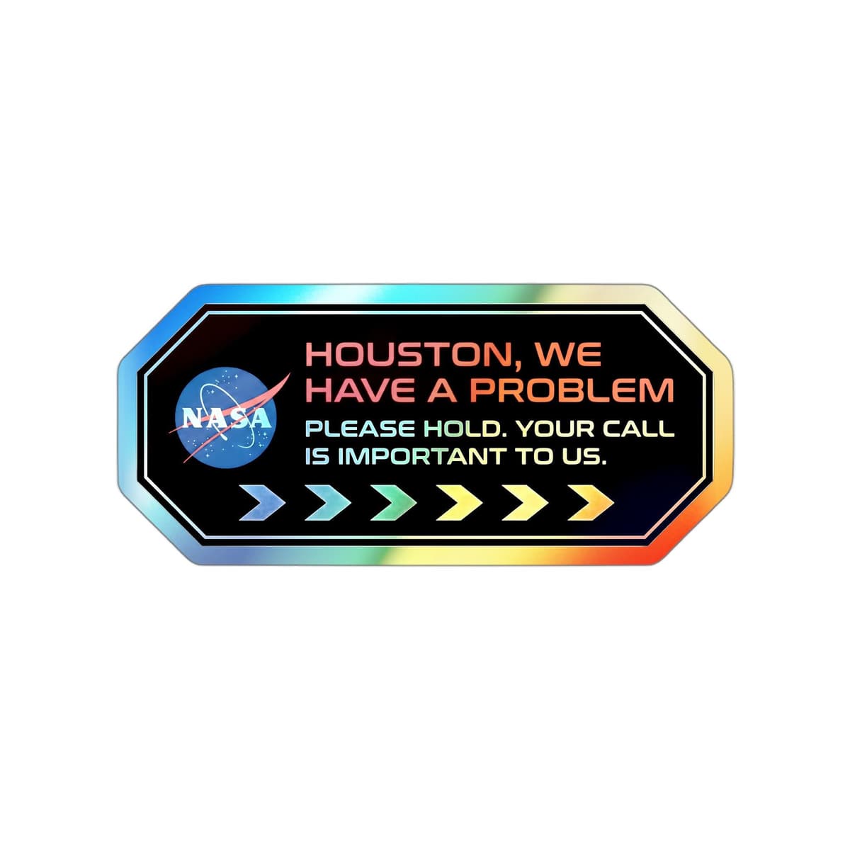 Houston We Have A Problem Holographic Sticker | NASA Apollo 13 Vinyl Decal