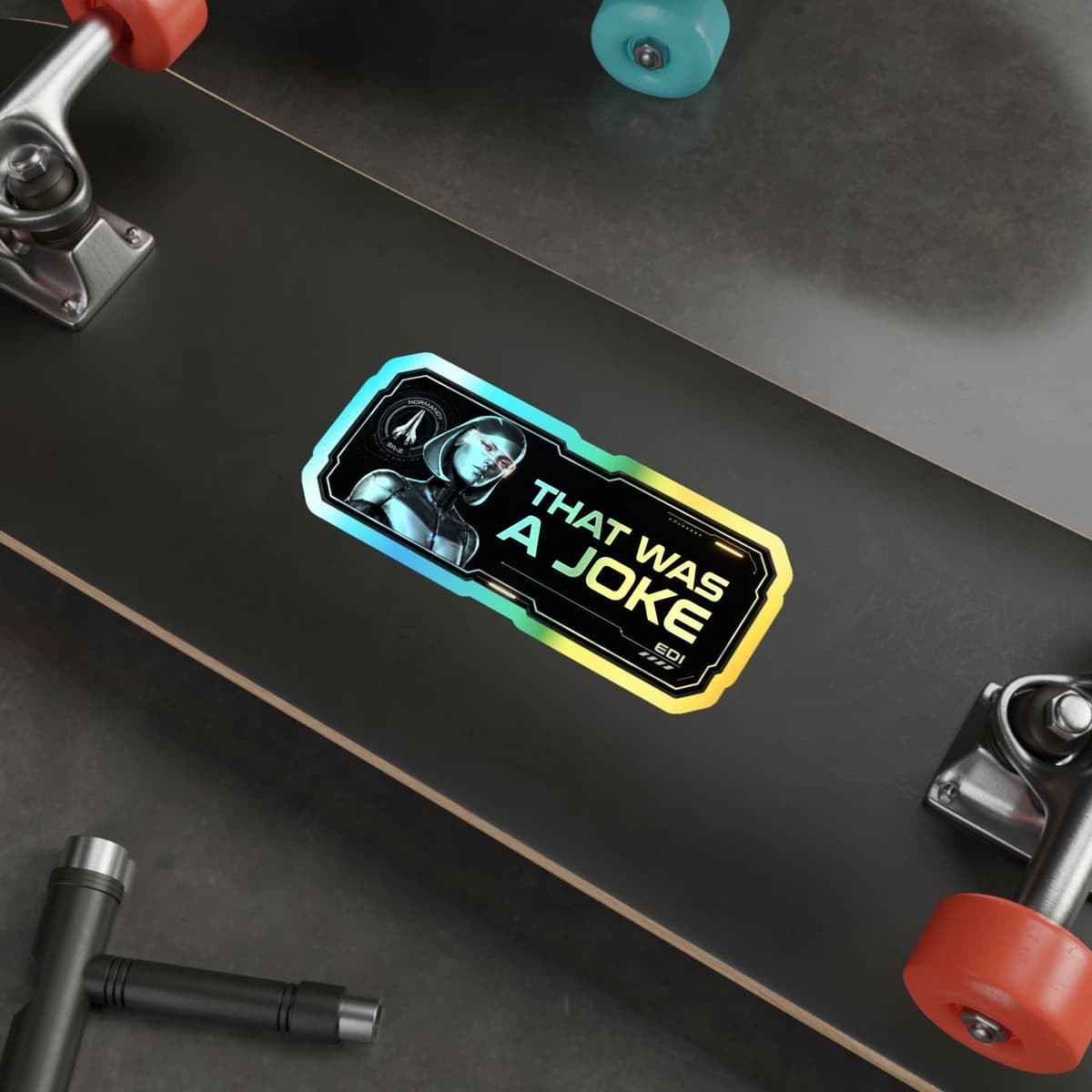 That Was A Joke Holographic Sticker | EDI Normandy Sci-Fi Vinyl Decal