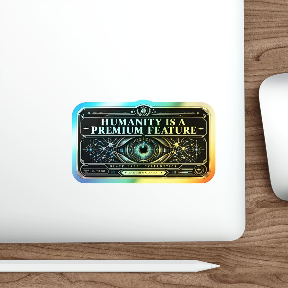 Humanity Is a Premium Feature Holographic Sticker | AI Cyberpunk Decal
