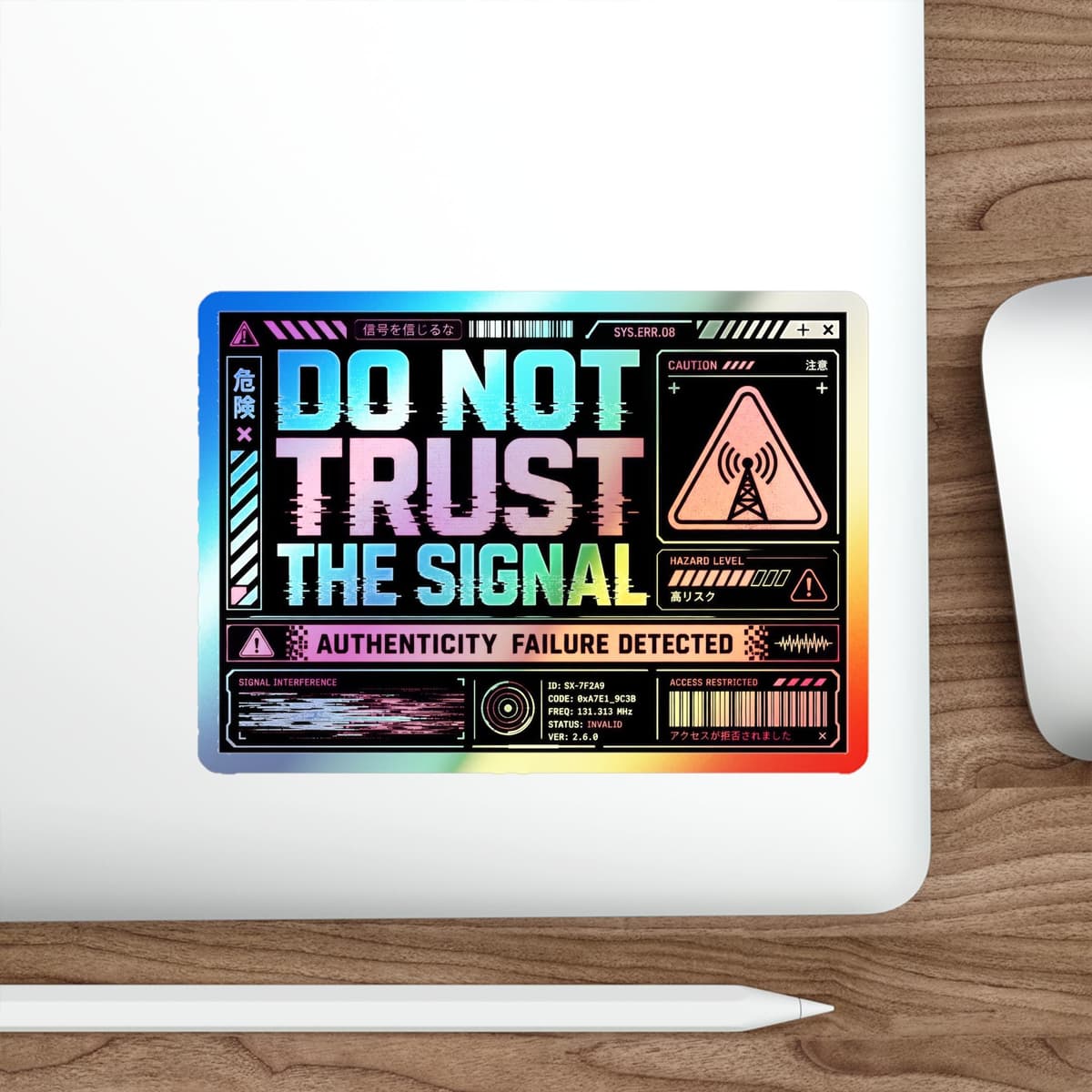 Do Not Trust The Signal Cyberpunk Holographic Sticker