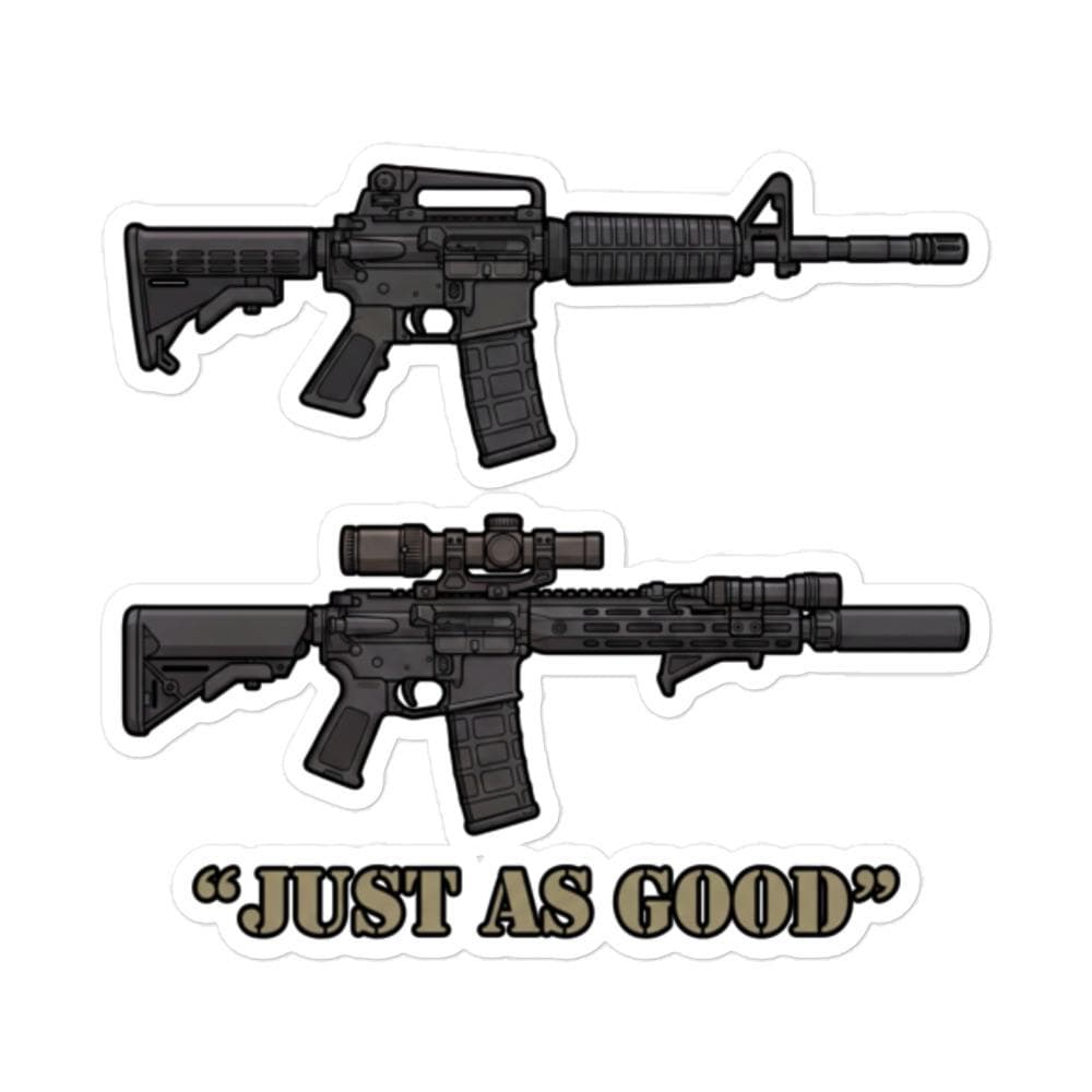 Just As Good AR15 Sticker