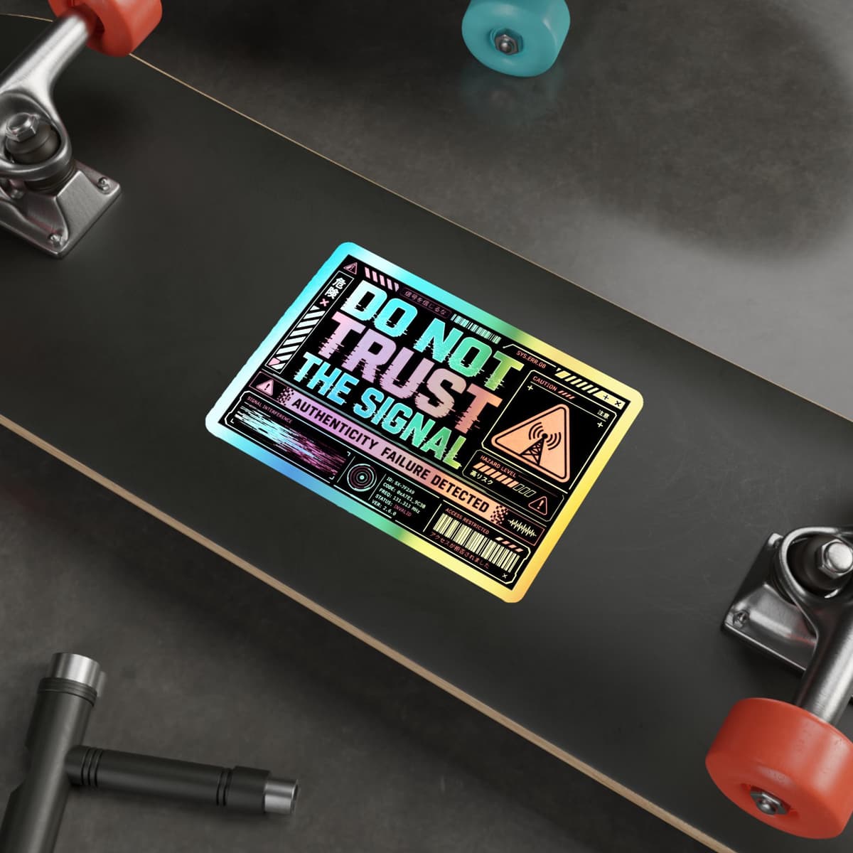 Do Not Trust The Signal Cyberpunk Holographic Sticker