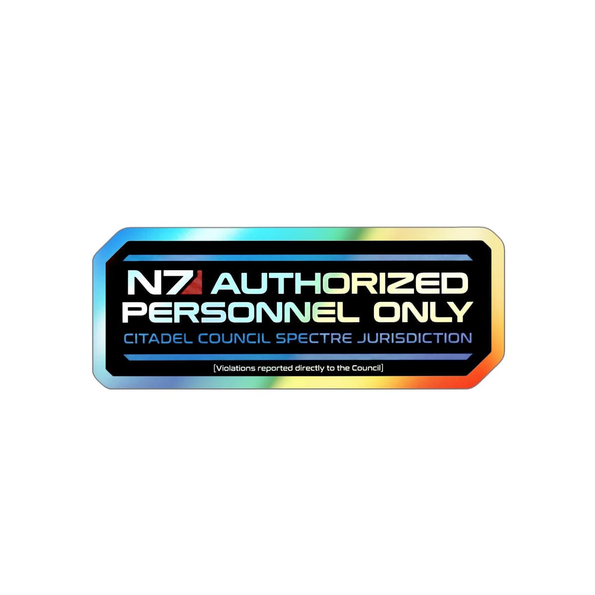 N7 Authorized Personnel Only Holographic Sticker | Spectre Warning Sign Decal