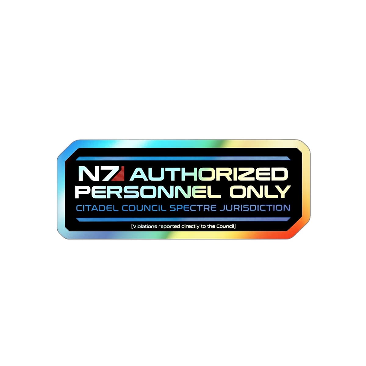 N7 Authorized Personnel Only Holographic Sticker | Spectre Warning Sign Decal