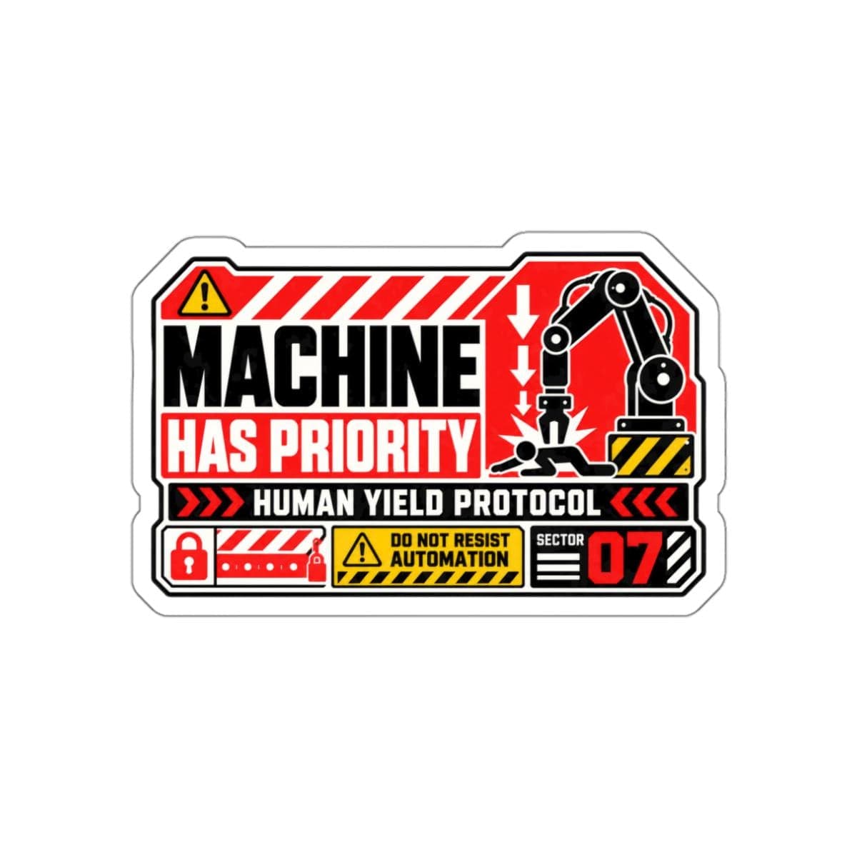 Machine Has Priority Sticker | Robot Warning Vinyl Decal