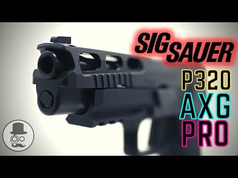 SIG Sauer P320 AXG Pro - best gun not being talked about