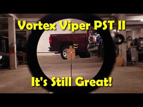 Revisiting a Great Budget LPVO. The Vortex PST II 1-6x24