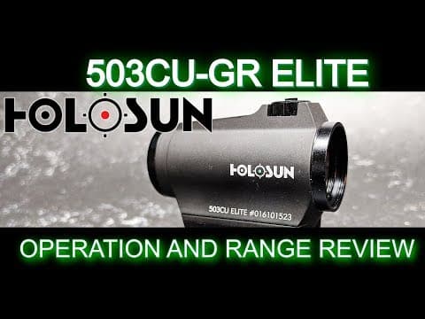 Holosun HE503CU-GR Elite Full Review and Range Zero