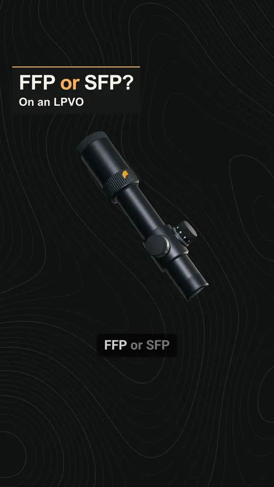 FFP or SFP on an LPVO?